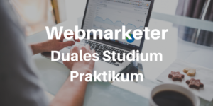 Webmarketer – duales Studium/praktikum- deutscher Markt