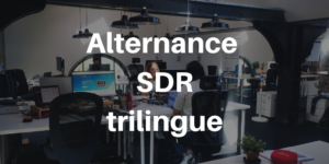 Alternance SDR (Sales Development Representative) – Trilingue