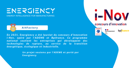 AI4Factory – Lauréat du concours i-Nov 2021 Un projet soutenu par l’ADEME et porté par Energiency